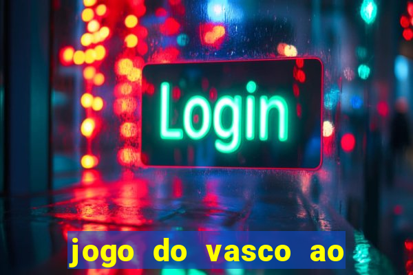 jogo do vasco ao vivo hd